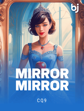 Mirror Mirror